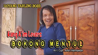 Tarling TerBAru 2023 ( BOKONG MENTUL ) Voc. Kang A'im Lovers Cipt. AMIN HERMAWAN