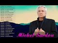 Michel Sardou Greatest Hits Full Album | Michel Sardou Les Plus Grands Succes 2021