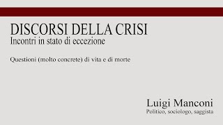 Questioni (molto concrete) di vita e di morte | Discorsi della Crisi