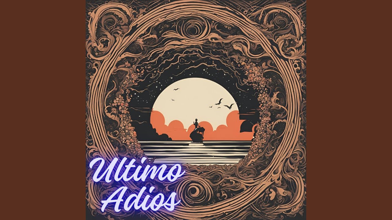 ULTIMO ADIOS
