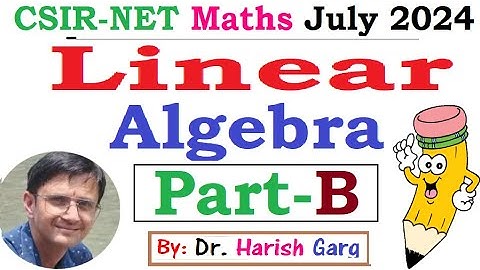 Linear Algebra | Part B Solution | CSIR NET July 2024 | Short Cut Tricks