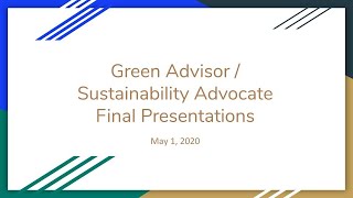 Swarthmore College Green Advisor & Sustainability Advocate 2020 Final Presentations