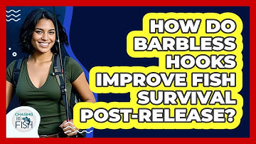 How Do Barbless Hooks Improve Fish Survival Post-release? - Chasing Big Fish