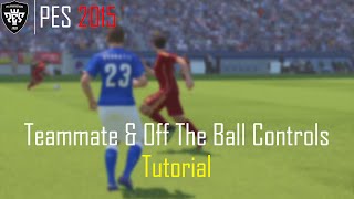 Pes 2015 - Teammate & Off The Ball Controls Tutorial screenshot 5