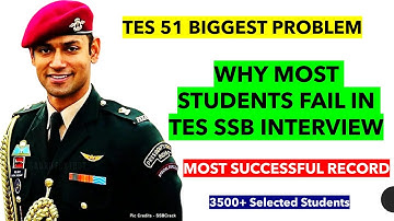 TES 51 BIGGEST PROBLEM | WHY STUDENTS FAIL IN TES 51 SSB INTERVIEW | TES 51 STRATEGY | GovtCrackers