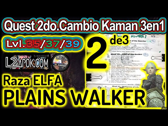 L2Apok Quest 2do Cambio Kaman 3en1 PLAINS WALKER Parte 2de3 content media