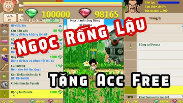 Ngọc Rồng Lậu 200000 Ngọc - Tặng Acc Free - Even Phát Acc Liên Tục