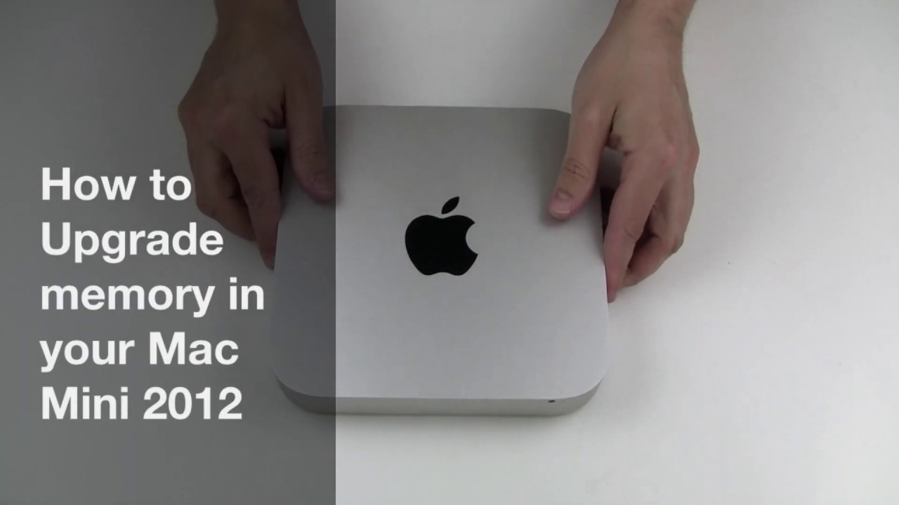mac mini memory upgrade tutorial mac mini memory upgrade tutorial