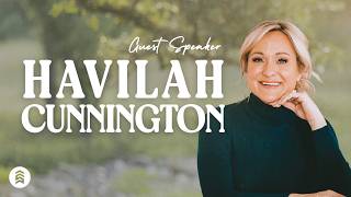 Guest Speaker | Havilah Cunnington | Summit Church