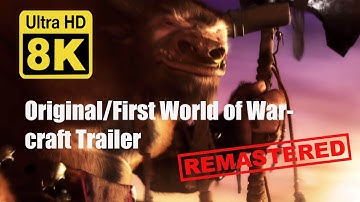 Original/First World of Warcraft Trailer 8k (Remastered with Neural Network AI)