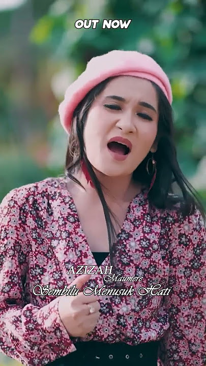 Out Now !!! Sembilu Menusuk Hati By Azizah Maumere #shortvideo #shortvideos #trending
