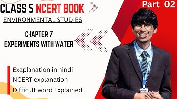 Chapter 7 Experiments with Water - 2  || Class 5 Environmental Studies book Looking around | CLASS 5