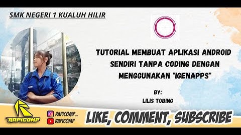 TUTORIAL LENGKAP CARA MEMBUAT APLIKASI ANDROID DARI APLIKASI IGN APPS BY.LILIS KARLINA LUMBANTOBING