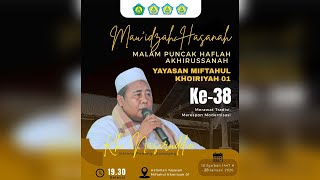 MALAM PUNCAK HAFLAH AKHIR SANAH KE 38 WISUDA PURNA SISWA YAYASAN MIFTAHUL KHOIRIYAH 01 10 SYA'BAN 47