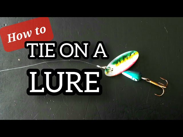 Tying on Your Lure - How to tie on a lure - Beginner Fishing Setup 