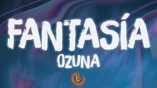 Ozuna - Fantasía (Letras)