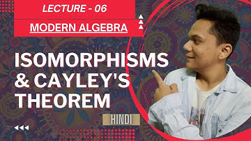 Group Theory - Isomorphisms & Cayley