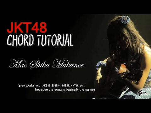 (CHORD) JKT48 - Mae Shika Mukanee
