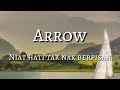 Lagu arrow niat hati taknak berpisah