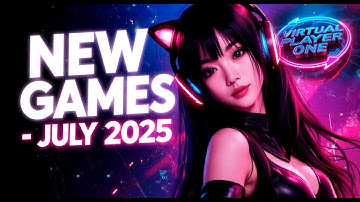 New Games Coming in July 2025 – You Can’t Miss These!