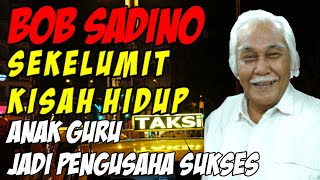 Bob Sadino   Anak Guru Yang Jadi Pengusaha Sukses   Sekelumit Perjalanan Hidup Dalam 5 Menit