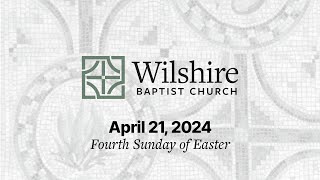 April 21, 2024 Fourth Sunday of Easter