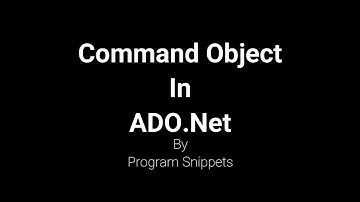 Command object in ADO Net