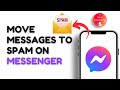 How To Move Messages To Spam In Messenger 2024 | WORKING