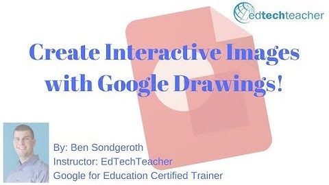 Creating Interactive Images with Google Drawing