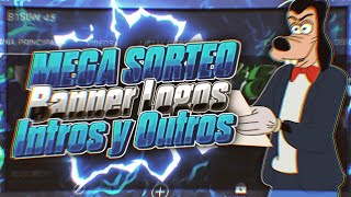 ¡MEGA SORTEO DE BANNERS LOGOS INTROS Y OUTROS!