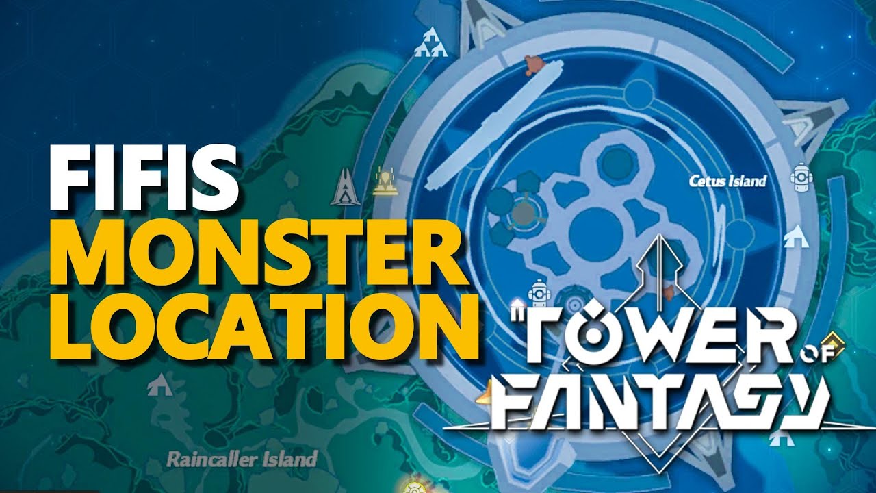 Fifis Tower of Fantasy Monster Location