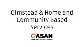 Olmstead & Home and Community Based Services
It is important for disabled people to live in the community. The government made some laws, rules, and programs that can help, like The Americans with Disabilities Act (ADA). The ADA says that places in the community have to be accessible to disabled people.This means that disabled people have to be able to get there, and get inside. We have to be able to be a part of everything that happens there. In 1999, two women living in an institution went to the Supreme Court. They did not want to live in the institution. They wanted to live in the community. They said that the ADA gave them the right to live in the community. The Supreme Court said that the women were right. This was called the Olmstead Decision. It says states have to give people help to live in the community, and not just institutions.
Part of living in the community means having the services we need, including Home and Community-Based Services (HCBS). HCBS includes things like paid helpers, transportation, or job coaches. But it is still hard for a lot of people to live in the community. We want to help all disabled people live in the community! Part of making sure all disabled people can live in the community is making sure we know our rights.
In this webinar, we talked about:
* What the Olmstead decision is;
* What Home and Community-Based Services are;
* Our rights to live in the community
* And more!
Here are the resources mentioned in the chat during this webinar:
* HCBS Settings Rule Resources: autisticadvocacy.org/policy/toolkits/hcbsrule-2/
* https://nlihc.org/
* https://autisticadvocacy.org/get-involved/affiliate-groups/ Olmstead & Home and Community Based Services