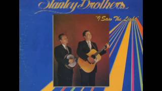 I Saw The Light  1980  The Stanley Brothers