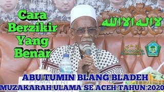 ABU TUMIN BLANG BLADEH | CARA BERZIKIR لا اله الا الله YANG BENAR SESUAI DENGAN ILMU TAJWID