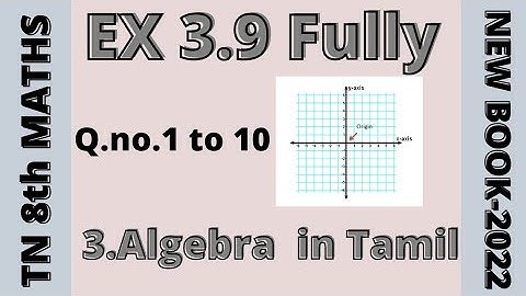 TN 8th Maths New Book Chapter-3 Ex.3.9 Fully | in Tamil |8th Samacheer