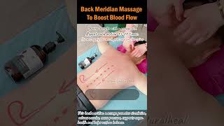 Back Meridian Massage To Boost Blood Flow
