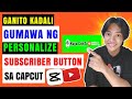 Paano gumawa ng personal subscribe button sa cupcat gamit ang cellphone