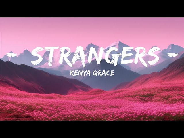 Strangers (Lyrics) - Kenya Grace [Learn English with Songs] • 7ESL