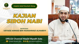 Majelis Salaf Rouhah Siang Kajian Siroh Kitab Nurul Yaqin | LIVE MASJID RIYADH SOLO