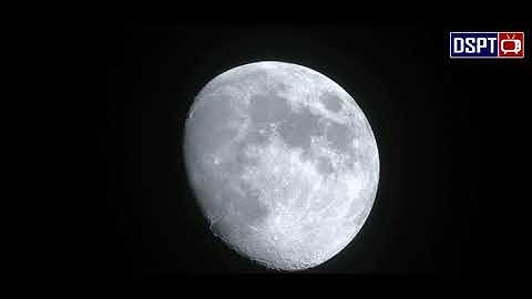 The moon look so cool l DSPT TV