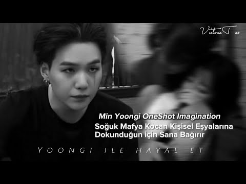 Yoongi ile hayal et \