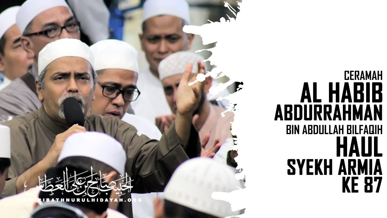 Ceramah Samahat Habib Abdurrahman bin Abdullah Bil Fakih Haul Cikura 87