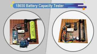 How to Build a 18650 Li-Ion Battery Capacity Tester using Arduino