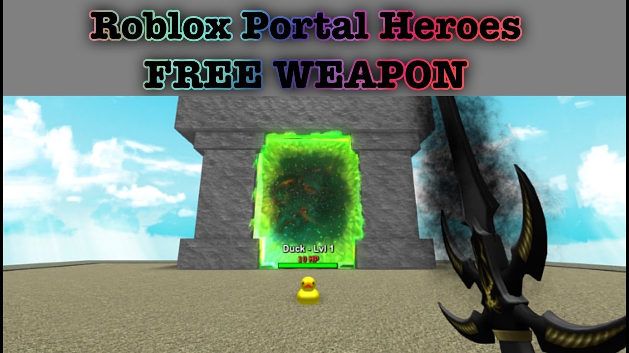 Roblox Portal Heroes Free Weapon Code Youtube - roblox code for weapons