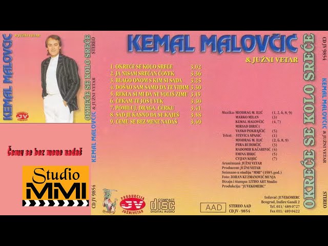 Kemal Malovcic - Cemu Se Bez Mene Nadas