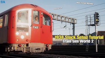 1938 Stock Setup Tutorial|Bakerloo Line|Train Sim World 2