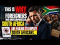 This Is Why Some Foreign Owned Businesses Are Not Employing South Africans Full Breakdown 