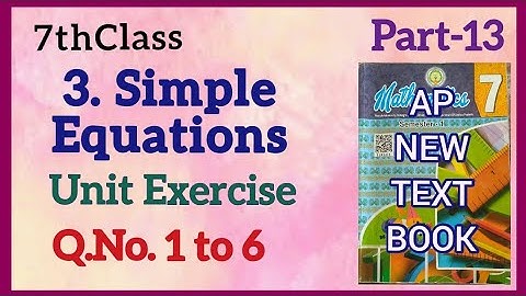 7thClass, Simple Equations, unit Exercise , Q.No. 1 to 6 @mathsworldmakessmartintelugu