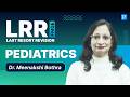 LRR FMGE 2026 Pediatrics Revision | High-Yield Topics by Dr. Meenakshi
