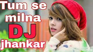 Tumse Milna Baatein Karna  DJ Jhankar song 2020 Tere Naam movie Full song fna dj jhankar